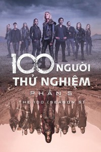 100 Người Thử Nghiệm (Phần 5) The 100 (Season 5)