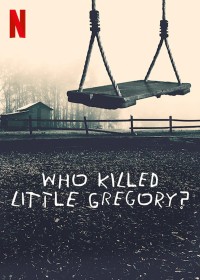 Ai đã sát hại bé Gregory? Who Killed Little Gregory?