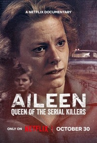Aileen: Nữ Hoàng Sát Nhân Hàng Loạt Aileen: Queen of the Serial Killers