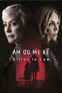Âm Mưu Mẹ Kế Killer In Law