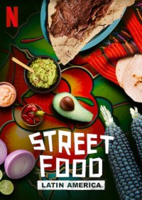 Ẩm thực đường phố: Mỹ Latinh Street Food: Latin America