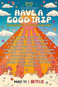 Ảo giác: Chuyến phiêu lưu vui vẻ Have a Good Trip: Adventures in Psychedelics