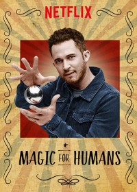Ảo thuật cho nhân loại (Phần 1) Magic for Humans (Season 1)