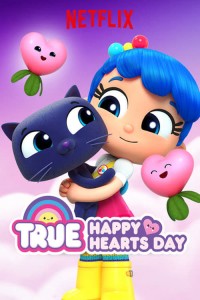 Ba điều ước của True True: Happy Hearts Day