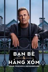 Bạn Bè & Hàng Xóm Your Friends & Neighbors