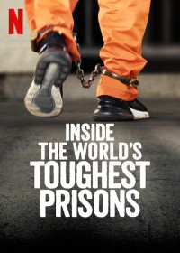 Bên trong những nhà tù khốc liệt nhất thế giới (Phần 5) Inside the World’s Toughest Prisons (Season 5)