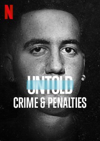 Bí mật giới thể thao: Tội ác và án phạt Untold: Crime & Penalties