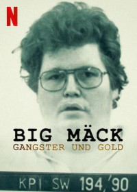 Big Mäck: Xã hội đen và vàng Big Mäck: Gangsters and Gold