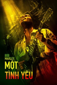 Bob Marley: Một Tình Yêu Bob Marley: One Love