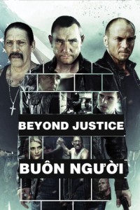 Buôn Người Beyond Justice