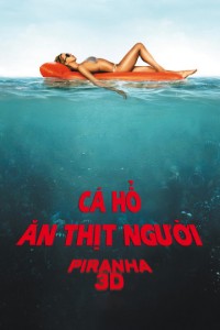Cá Hổ Ăn Thịt Người Piranha 3D