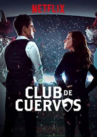 Câu lạc bộ Cuervos (Phần 1) Club de Cuervos (Season 1)
