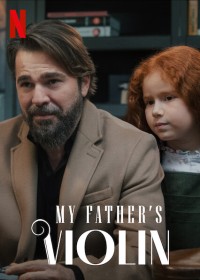 Cây vĩ cầm của cha My Father's Violin