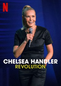 Chelsea Handler: Cuộc cách mạng Chelsea Handler: Revolution