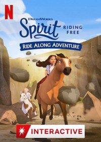 Chú ngựa Spirit: Tự do rong ruổi – Cuộc phiêu lưu trên lưng ngựa Spirit Riding Free: Ride Along Adventure