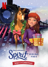 Chú ngựa Spirit - Tự do rong ruổi: Giáng sinh cùng Spirit Spirit Riding Free: Spirit of Christmas