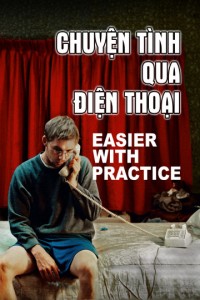 Chuyện Tình Qua Điện Thoại Easier With Practice