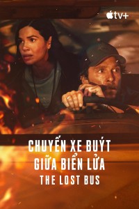 Chuyến Xe Buýt Giữa Biển Lửa The Lost Bus