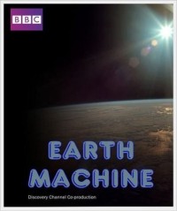 Cỗ Máy Trái Đất BBC: Earth Machine