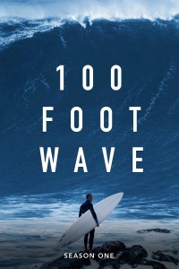 Cơn Sóng Lừng 30 Mét (Phần 1) 100 Foot Wave (Season 1)