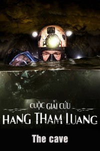 Cuộc Giải Cứu Hang Tham Luang The Cave