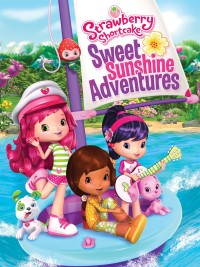 Cuộc Phiêu Lưu Ly Kỳ Strawberry Shortcake Sweet Sunshine Adventures