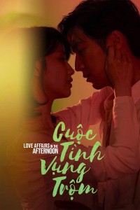 Cuộc Tình Vụng Trộm Love Affairs in the Afternoon