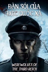 Đàn Sói Của Đức Quốc Xã Werewolves Of The Third Reich