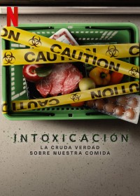 Đầu độc: Sự thật bẩn thỉu về thực phẩm Poisoned: The Dirty Truth About Your Food