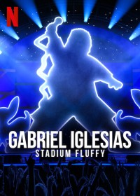 Gabriel Iglesias: Fluffy ở sân vận động Gabriel Iglesias: Stadium Fluffy