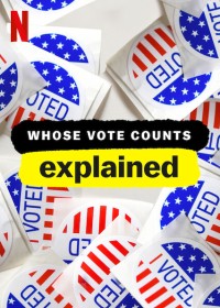 Giải mã bầu cử Whose Vote Counts, Explained