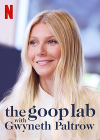 Gwyneth Paltrow: Lối sống goop the goop lab with Gwyneth Paltrow