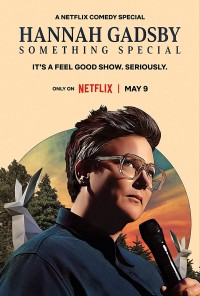 Hannah Gadsby: Một điều đặc biệt Hannah Gadsby: Something Special