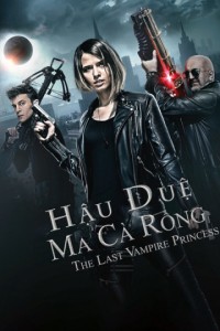 Hậu Duệ Ma Cà Rồng Last Vampire Princess