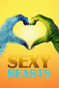 Hẹn hò cùng quái thú (Phần 1) Sexy Beasts (Season 1)