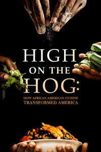 High on the Hog: Ẩm thực Mỹ gốc Phi đã thay đổi Hoa Kỳ như thế nào (S1) High on the Hog: How African American Cuisine Transformed America