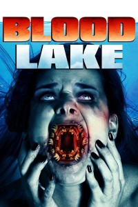 Hồ Máu: Cuộc Tấn Công Của Cá Mút Đá Blood Lake: Attack of the Killer Lampreys