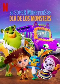 Hội Quái Siêu Cấp: Ngày hội quái vật Super Monsters: Dia de los Monsters