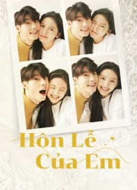 Hôn Lễ Của Em My Love