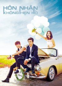 Hôn Nhân Không Hẹn Hò Marriage Not Dating