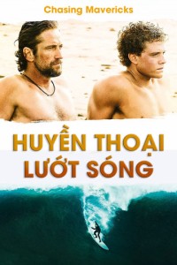 Huyền Thoại Lướt Sóng Chasing Mavericks