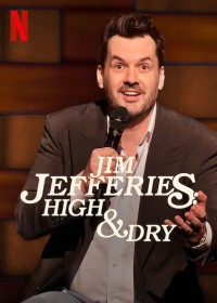Jim Jefferies: Phê và không say Jim Jefferies: High & Dry
