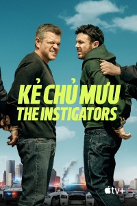 Kẻ Chủ Mưu The Instigators