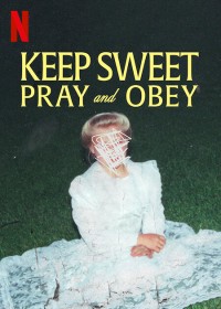 Keep Sweet: Cầu nguyện và nghe lời Keep Sweet: Pray and Obey