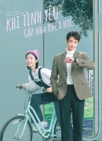 Khi Tình Yêu Gặp Nhà Khoa Học Fall In Love With A Scientist