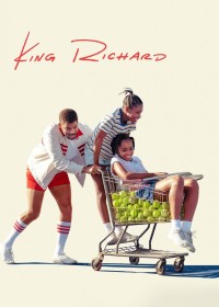 King Richard: Huyền Thoại Nhà Williams King Richard