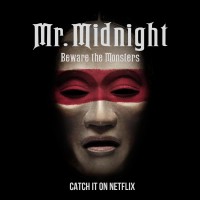Kinh hoàng lúc nửa đêm: Coi chừng quái vật Mr. Midnight: Beware The Monsters