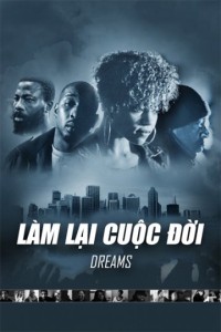 Làm Lại Cuộc Đời Dreams