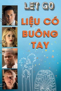 Liệu Có Buông Tay Let Go