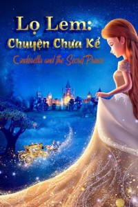 Lọ Lem: Chuyện Chưa Kể Cinderella and the Secret Prince